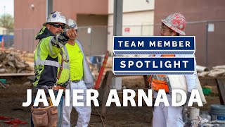 Foreman Duties with Javier Arnada - Team Member Spotlight