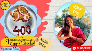 Saucy Egg Pakoras | 400 sub special| Gratitude video