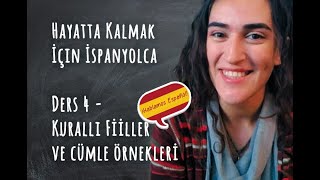 Hayatta Kalmak İçin İspanyolca - Ders 4 - Kurallı Fiiller ve  Gündelik Cümle Örnekleri