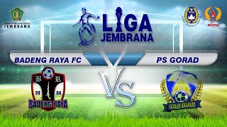 LIGA JEMBRANA | BADENG RAYA FC  VS PS GORAD