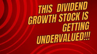 This High Quality Dividend Growth Stock is getting UNDERVALUED!!!