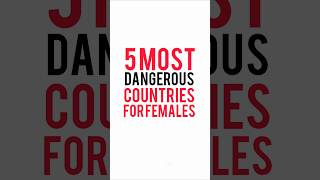 Top 5 Most Dangerous Countries for Women | Nazre Jordan #shorts