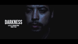 Darkness | Aj Kelly Productions Short Film