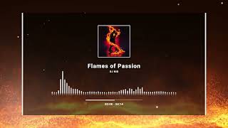 DJ NID - Flames of Passion🔥Official Audio 2024