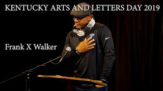 Frank X Walker - Kentucky Arts and Letters Day 2019