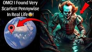 SCARIEST PENNYWISE on Google Earth!