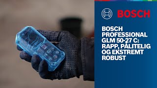 Bosch Professional GLM 50-27 C: rapp, pålitelig og ekstremt robust