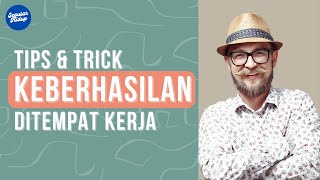 Sukses Di Tempat Kerja | Tips & Trick | Bekerja Sukses