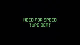 Need For Speed Type Beat