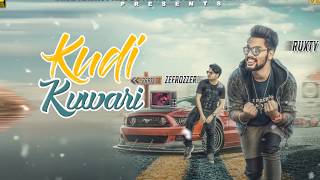 Kudi Kuwari | Motion Poster | Ruxty-Zeffrozzer | New Punjabi Songs 2017 | Blue Hawk Productions