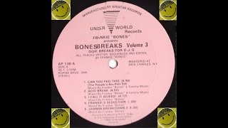 Frankie Bones - Can You Feel This - Bonesbreaks Vol 3 - Underworld Records 1989