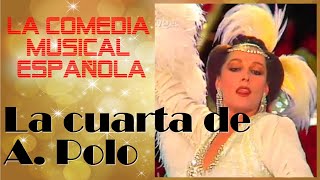 La cuarta de A. Polo - La comedia musical española, TVE