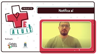 Projeto Te Alui | Notifica aí