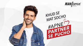 Partner's Choice, Karo Prioritise | #ApnePartnerSePucho | Kartik Aaryan | Manforce Condoms | Hindi