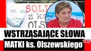 Ks. Michał Olszewski. Co mówi matka aresztowanego kapłana?