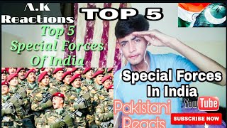 Top 5 Special Forces Of India | Pakistani Reacts