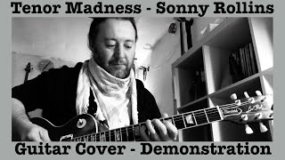 “Tenor Madness” by Sonny Rollins  on guitar.