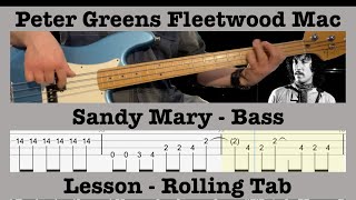 Sandy Mary - Peter Green - Fleetwood Mac -Bass Lesson -  Cover - Rolling Tab