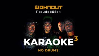 Wohnout KARAOKE - Pseudobůček (bez bicích)