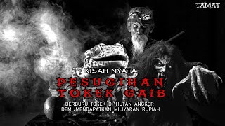 PESUGIHAN TOKEK GAIB BERBURU DI HUTAN ANGKER DEMI MENDAPATKAN MILIYARAN RUPIAH || KISAH NYATA TAMAT