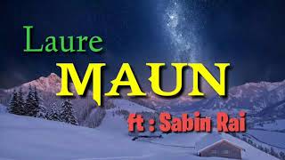 Laure - Maun ft Sabin Rai Official Lyrics Video . Laure New Song 2020 lyrics . Factory Music Nepal