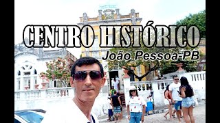 Centro Histórico de João Pessoa PB (parte 1)