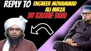 REPLY TO ENGNEER MOHAMMAD ALI MIRZA BY KASHIF BHAI MOULANA ISHAQ STUDENT ON KHATAM E NABUWAT