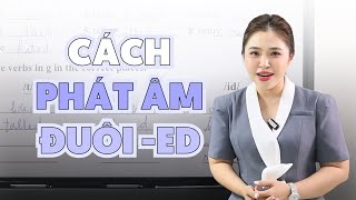 CÁCH PHÁT ÂM ĐUÔI -ED TRONG TIẾNG ANH | Miss Lan