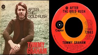 Tommy Graham - After The Gold Rush/Right On (1972)