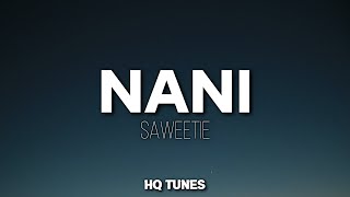 Saweetie - NANI (Audio/Lyrics) 🎵 | nani good nani sweet | Tiktok Song