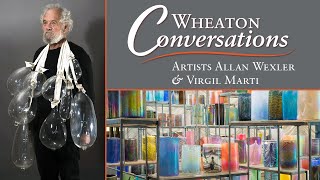 Wheaton Conversations: Artists Allan Wexler & Virgil Marti