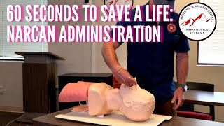 60 Seconds to Save a Life: Narcan Administration