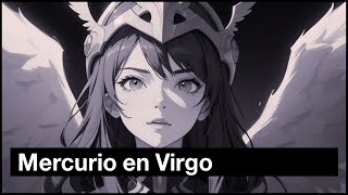 Comprendiendo el Mercurio en Virgo | #Astrología