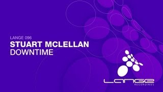 Stuart Mclellan - Downtime (Original Mix)