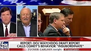 Tucker Carlson: DOJ Watchdog Draft Report Calls James Comey's Behavior "INSUBORDINATE"