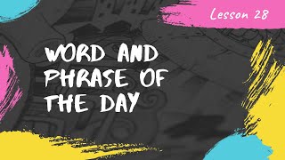 Vocabulary #28 | Word and Phrase of the Day