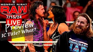 WWE RAW 7/15/24 Preview | 19 Days From SummerSlam | Rhea Ripley RETURNS & Sami Zayn IC Title Match