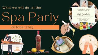 What we will do at the spa party? October 2023