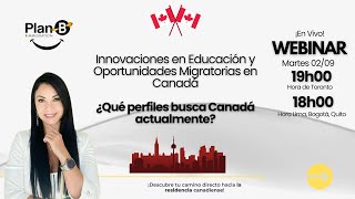 ¿Qué perfiles busca Canadá actualmente? - Oportunidades Migratorias en Canadá