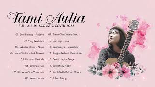 Tami Aulia Full Album Terbaru 2022 | Satu Bintang, Yang Terdalam