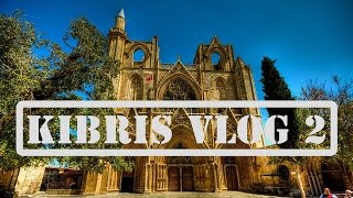 Kıbrıs KKTC Gezi Vlog Bölüm 2 (Girne-Gazimağusa-Mavi Köşk)