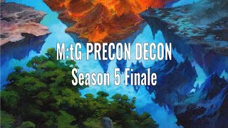 M:tG Precon Decon - Season 5 Finale and Top/Bottom 5