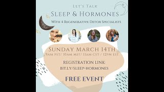 Sleep & Hormone Class with Four Regenerative Detox Specialists