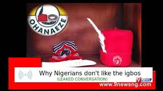 Leaked phone conversation of Hausa man speaking on why Nigeria hates Igbos