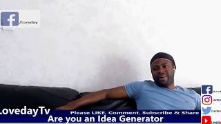 Are you an Idea Generator? | #LovedayTv