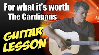 For what it's worth ♦ Guitar Lesson ♦ Tutorial ♦ Cover ♦ Tabs ♦ The Cardigans ♦ Part 2/2