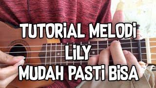 TUTORIAL MELODI LILY ALAN WALKER KENTRUNG SENAR 4 UNTUK PEMULA | By Kholis Colibex