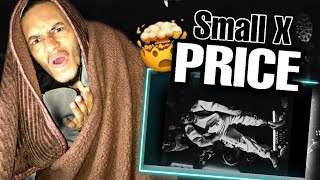 SMALL X - PRICE / REACTION / بقوة ما قديم فالرياكشن وليت كانديرها بالكاشا ديالي 😂