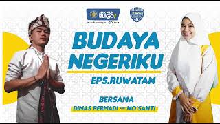 BUDAYA NEGERIKU EPISODE 3 TRADISI RUWATAN