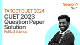 CUET 2023 Question Paper Solution | Political Science | Set 1 | Session 1 |Kerala's #1 CUET Coaching